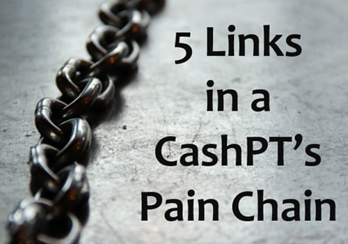 5 Links in a Cash PT's Pain Chain